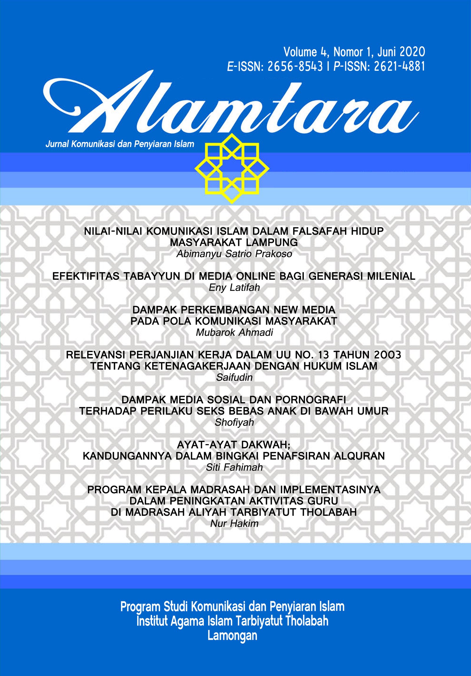 						View Vol. 4 No. 1 (2020): Alamtara: Jurnal Komunikasi dan Penyiaran Islam
					